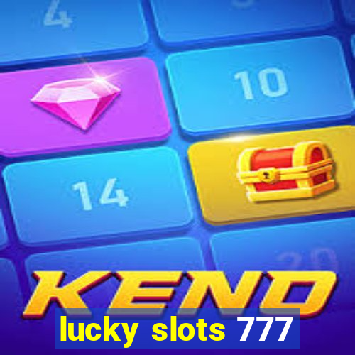 lucky slots 777